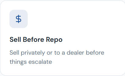Sell Before Repo Sell privately or to a dealer before things escalate